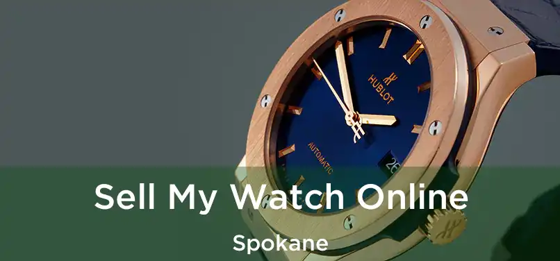 Sell My Watch Online Spokane
